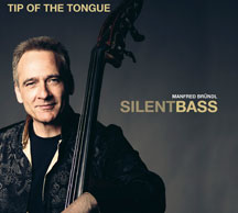 MANFRED BRUNDL SILENTBASS - TIP OF THE TONGUE [CD]