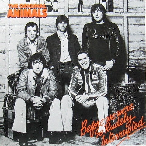 ANIMALS  - BEFORE WE WERE SO RUDELY INTERRUPTED