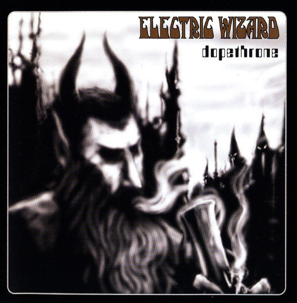 ELECTRIC WIZARD  - DOPETHRONE (REMASTERED)