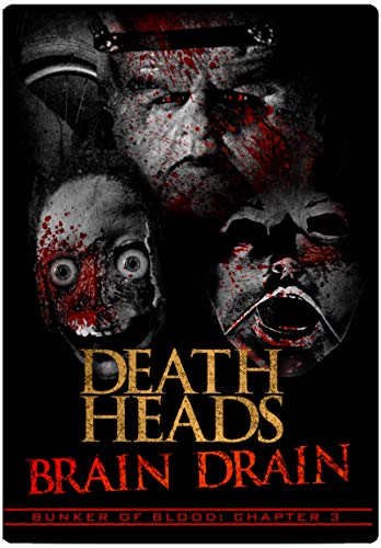 BUNKER OF BLOOD 3: DEATH HEADS BRAIN DEAD