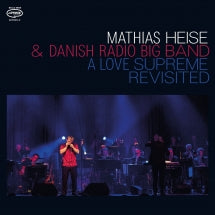 MATHIAS HEISE & DANISH RADIO BIG BAND - A LOVE SUPREME REVISITED (BLACK VINYL) [LP]