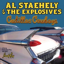 AL STAEHELY & THE EXPLOSIVES - CADILLAC COWBOYS EP [CD]