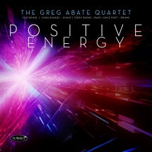 GREG ABATE QUARTET - POSITIVE ENERGY [CD]