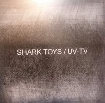 UV-TV & SHARK TOYS - SPLIT EP [7 INCH]