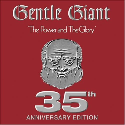 GENTLE GIANT  - POWER & THE GLORY (35TH ANNIV)(RM)