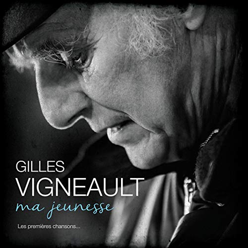 GILLES VIGNEAULT - MA JEUNESSE (CD)