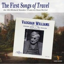 RICHARD STANDEN & FREDERICK STONE - THE FIRST SONGS OF TRAVEL [CD]