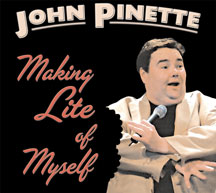 JOHN PINETTE - MAKING LITE OF MYSELF [CD]