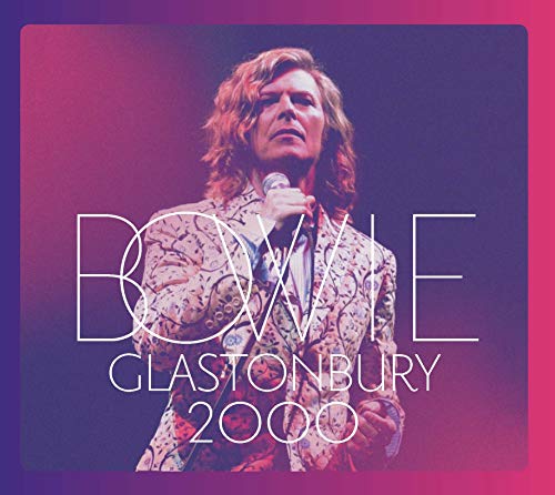 DAVID BOWIE - GLASTONBURY 2000