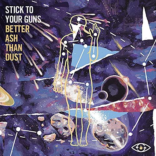 STICK TO YOUR GUNS - BETTER ASH THAN DUST (VINYL)