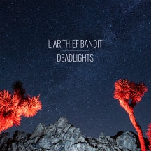 LIAR THIEF BANDIT - DEADLIGHTS (RED VINYL) [LP]