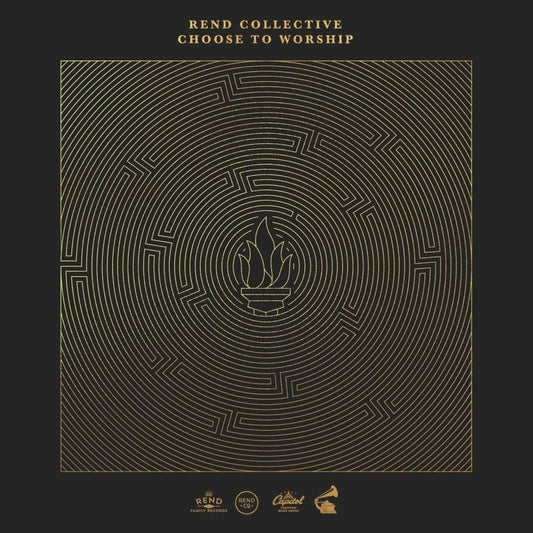 REND COLLECTIVE  - CHOOSE TO WORSHIP