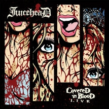 JUICEHEAD - COVERED IN BLOOD LIVE [CD]