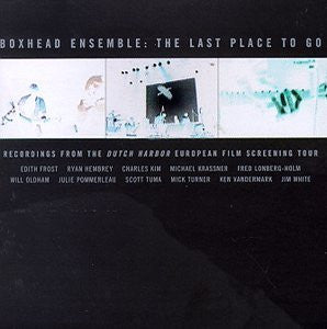BOXHEAD ENSEMBLE  - LAST PLACE TO GO