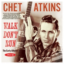 CHET ATKINS - WALK DON'T RUN: THE EARLY ALBUMS 1953-58 [CD]