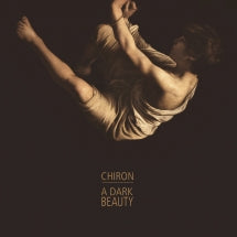 CHIRON - A DARK BEAUTY [CD]