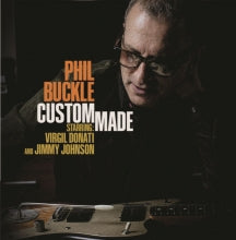 PHIL BUCKLE - CUSTOM MADE [CD]