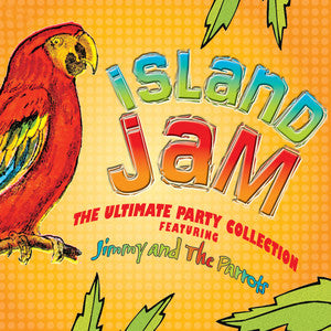 JIMMY & THE PARROTS  - ISLAND JAM