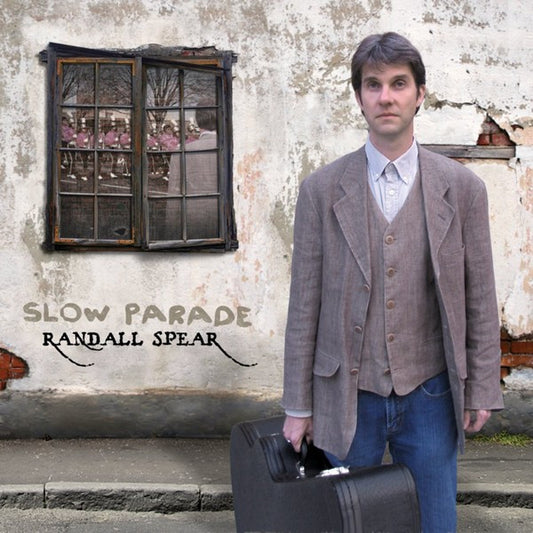 SPEAR, RANDALL  - SLOW PARADE
