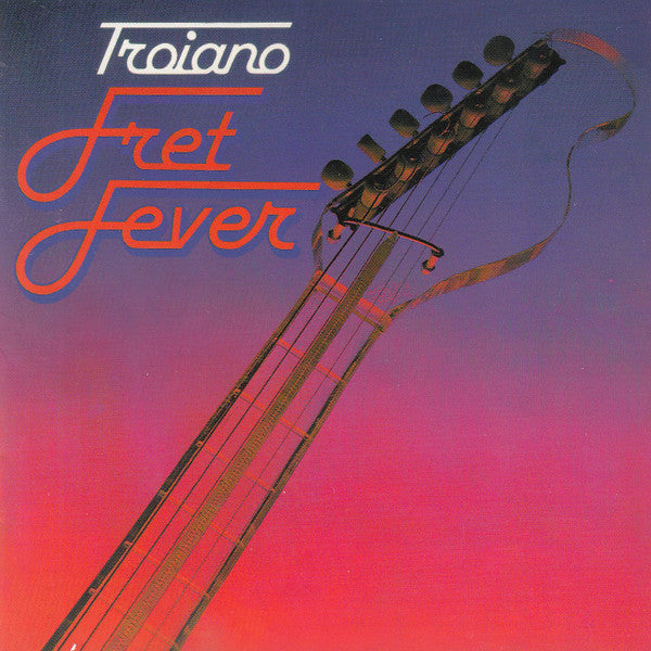 TROIANO, DOMENIC  - FRET FEVER (REMASTERED)