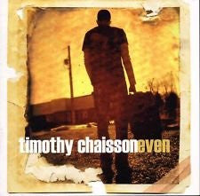 CHAISSON, TIM  - EVEN