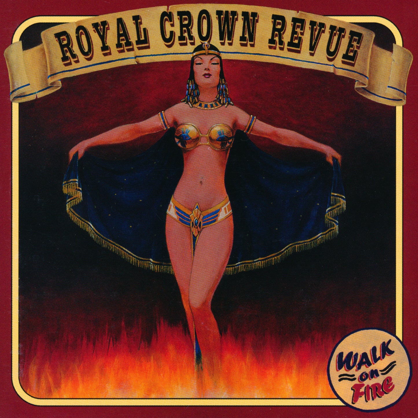 ROYAL CROWN REVUE  - WALK ON FIRE
