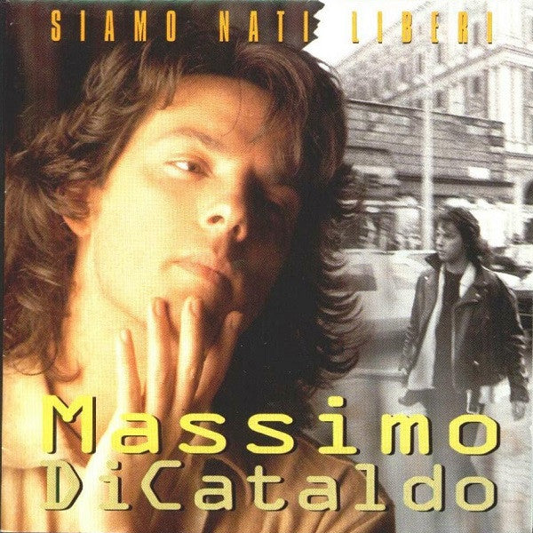 DI CATALDO, MASSIMO  - SIAMO NATI LIBERTI