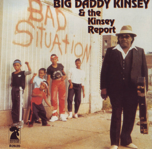 KINSEY, BIG DADDY  - BAD SITUATION