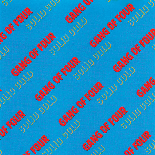 GANG OF FOUR  - SOLID GOLD & ANOTHER DAY, ANOTHER DOLLAR