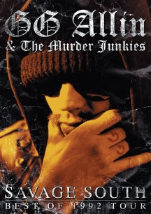 GG ALLIN - SAVAGE SOUTH: BEST OF 1992 TOUR [DVD]