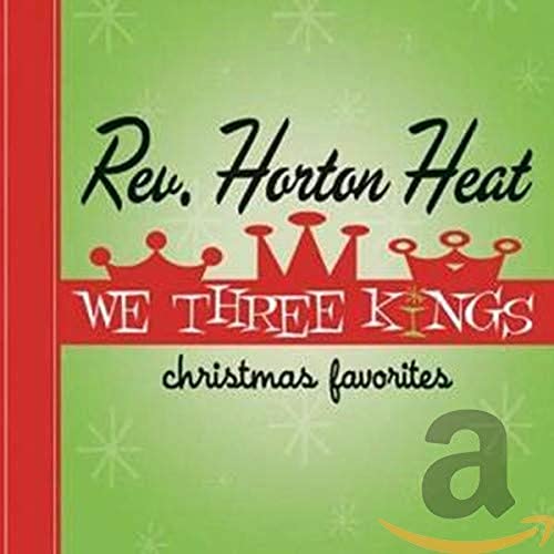 REVEREND HORTON HEAT - WE THREE KINGS (CD)
