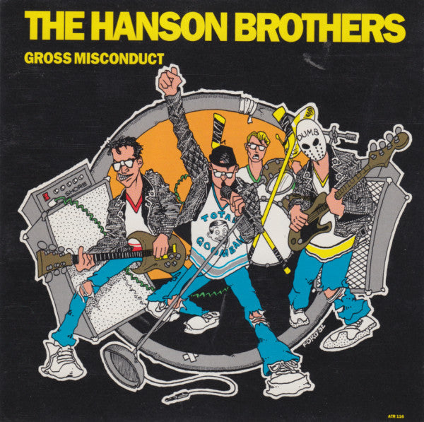 HANSON BROTHERS  - GROSS MISCONDUCT