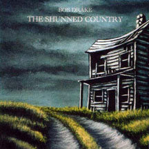 BOB DRAKE - THE SHUNNED COUNTRY [CD]