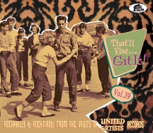THAT'LL FLAT GIT IT! VOL. 39: ROCKABILLY & ROCK 'N' ROLL FROM THE VAULTS OF UA RECORDS [CD]
