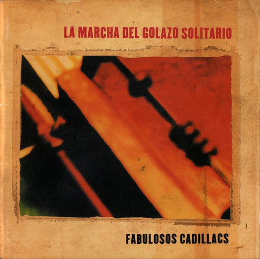 LOS FABULOSOS CADILLACS  - LA MRCHA DEL GOLAZO SOLITARIO