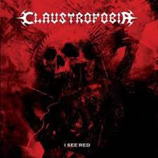CLAUSTROFOBIA  - I SEE RED
