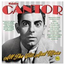 EDDIE CANTOR - ALL THE HITS AND MORE 1917-47 [CD]