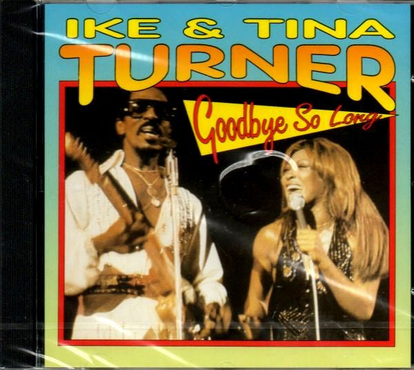 TURNER, IKE & TINA  - GOODBYE SO LONG