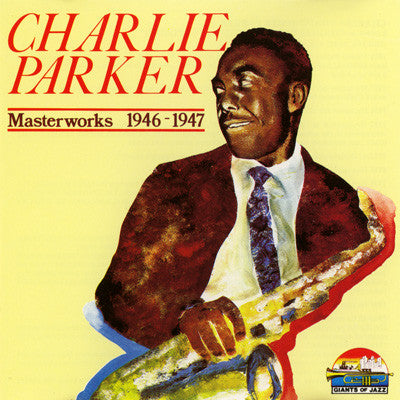 PARKER, CHARLIE  - MASTERWORKS 1946-1947
