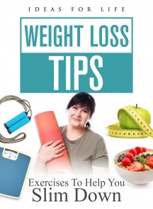 WEIGHT LOSS TIPS: EXERCISES TO HELP YOU SLIM DOWN [DVD]