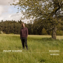 PHILIPP SCHIEPEK - MEADOWS MIRRORS [CD]
