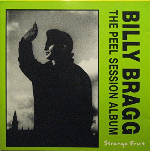 BRAGG, BILLY  - THE PEEL SESSION ALBUM