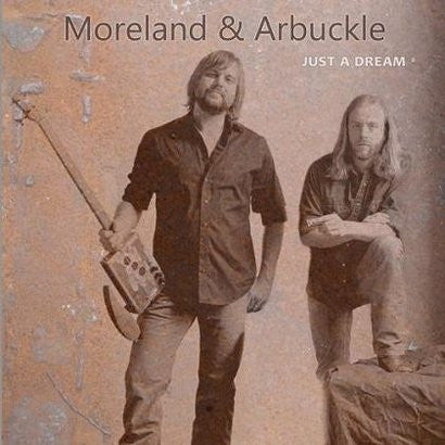 MORELAND & ARBUCKLE  - JUST A DREAM
