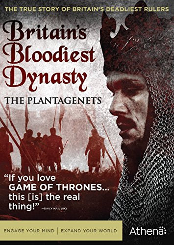 BRITAIN'S BLOODIEST DYNASTY: THE PLANTAGENETS
