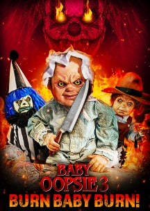 BABY OOPSIE 3: BURN BABY, BURN! [DVD]