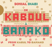 SOWAL DIABI - DE KABOUL A BAMAKO (FROM KABUL TO BAMAKO) [CD]