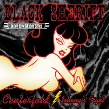 BLACK SHERIFF - CENTERFOLD/JOHNNY'S FIGHT [7 INCH]