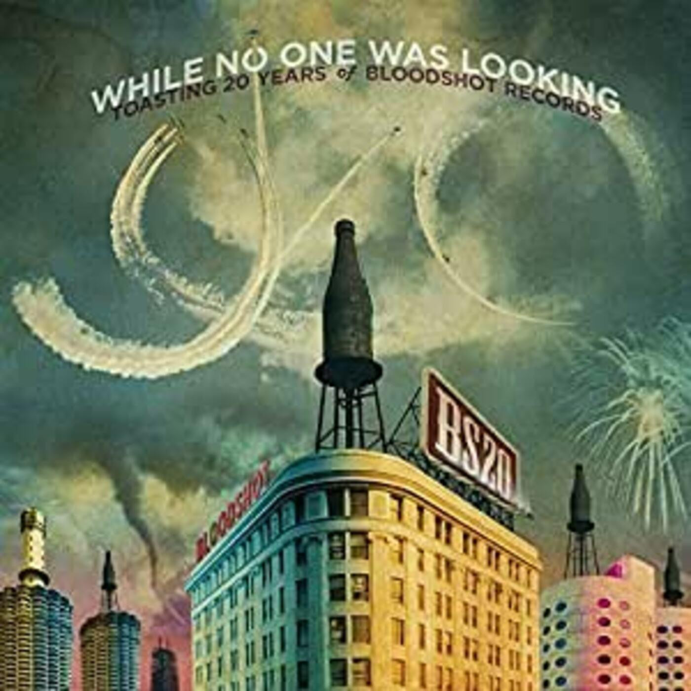 VARIOUS ARTISTS - WHILE NO ONE WAS LOOKING: TOASTING 20 YEARS