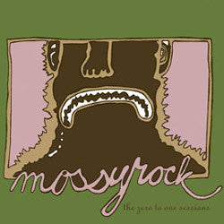 MOSSYROCK  - ZERO TO ONE SESSIONS