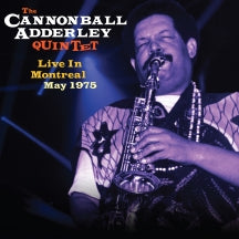 THE CANNONBALL ADDERLEY QUINTET - LIVE IN MONTREAL MAY 1975 (180 GRAM VINYL) [LP]